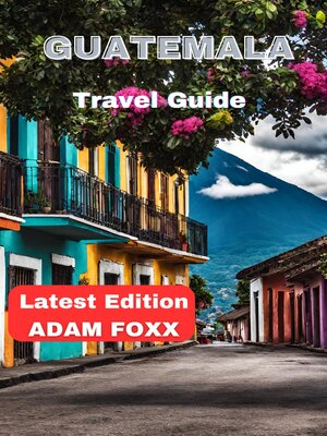 cover image of Guatemala Travel Guide